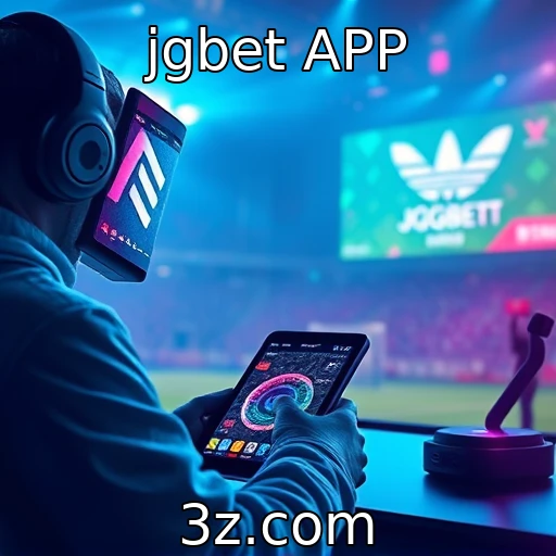 jgbet APP Explorando as Novas Tendências em Apostas Esportivas para 2025